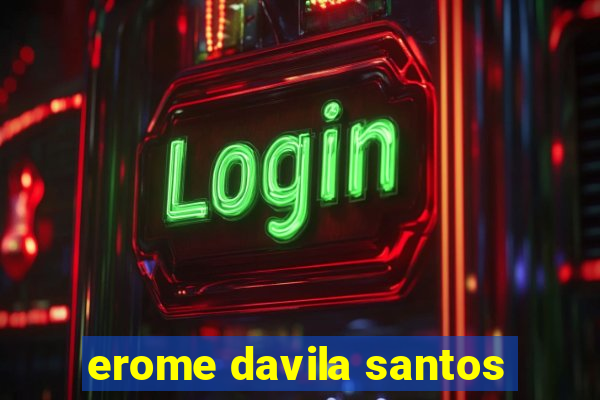 erome davila santos